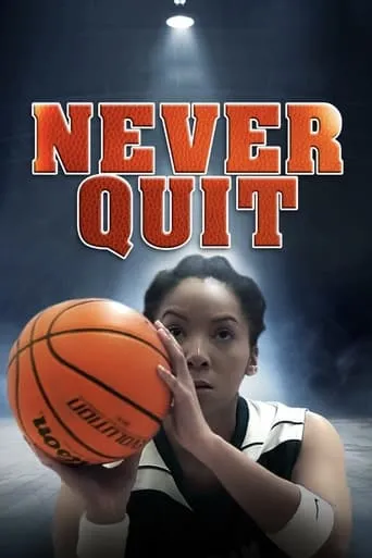 Never Quit movie poster - Entertainment content