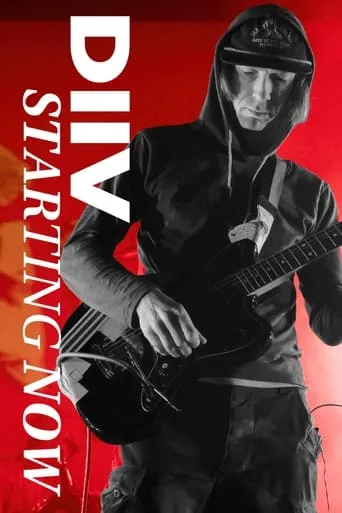 DIIV - Starting Now movie poster - Entertainment content