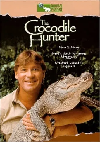 Steve's Story: The Crocodile Hunter movie poster - Rated 9/10