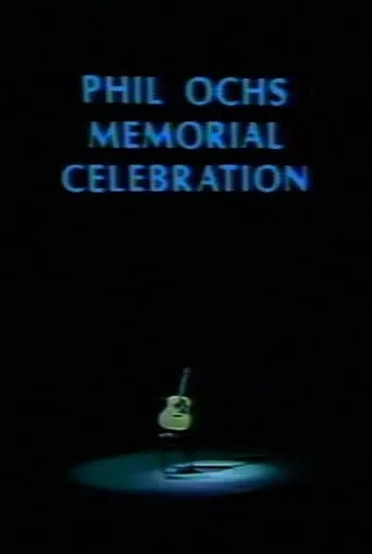 Phil Ochs Memorial Celebration movie poster - Entertainment content