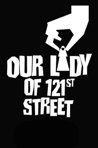 Our Lady of 121st Street movie poster - Entertainment content