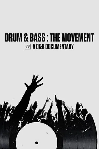 Drum & Bass: The Movement movie poster - Rated 9/10