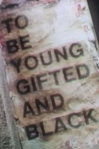 To Be Young, Gifted and Black: The World of Lorraine Hansberry in Her Own Words movie poster - Entertainment content
