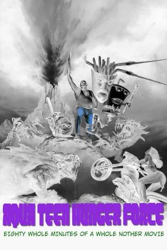 Aqua Teen Hunger Force Eighty Minutes of a Whole Nother Movie movie poster - Rated 6/10