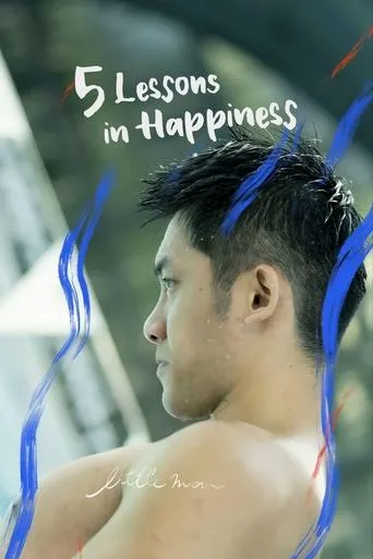 5 Lessons in Happiness: Little Man movie poster - Rated 7.5/10