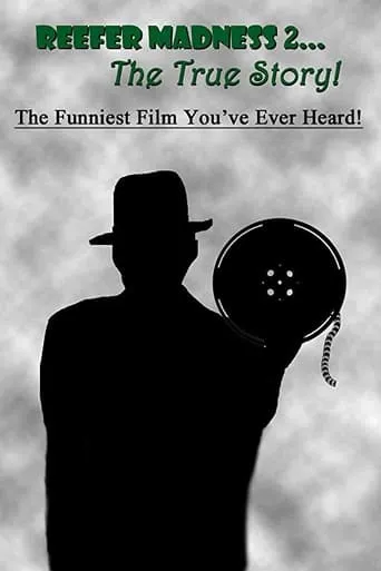 Reefer Madness II: The True Story movie poster - Entertainment content