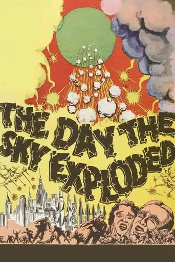 The Day the Sky Exploded movie poster - Rated 4.1/10