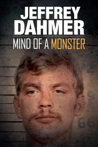 Jeffrey Dahmer: Mind of a Monster movie poster - Rated 7.1/10