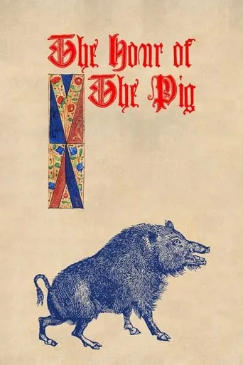 The Hour of the Pig movie poster - Rated 6.2/10
