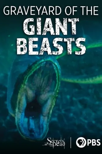 Secrets of the Dead: Graveyard of the Giant Beasts movie poster - Entertainment content