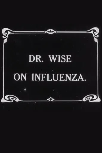 Dr. Wise on Influenza movie poster - Entertainment content