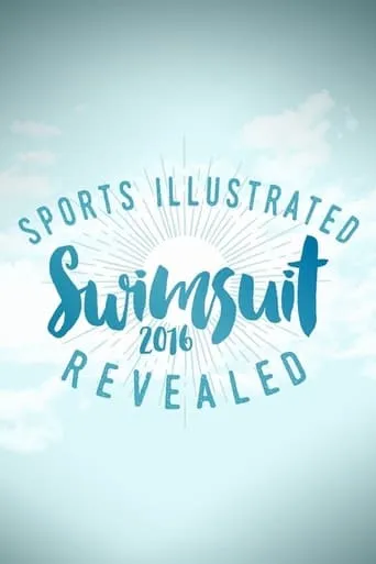 Sports Illustrated Swimsuit 2016 Revealed movie poster - Rated 10/10