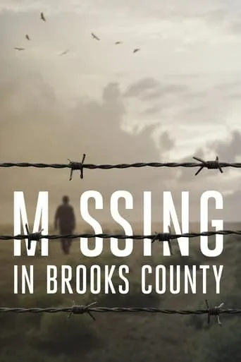 Missing in Brooks County movie poster - Rated 8/10