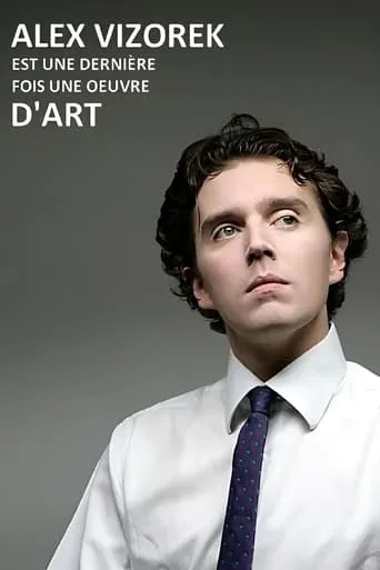 Alex Vizorek est une dernière fois une oeuvre d'art movie poster - Entertainment content