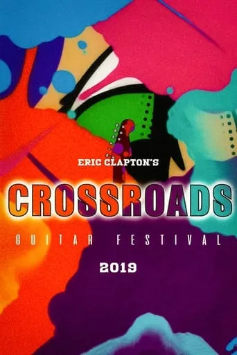 Eric Clapton's Crossroads Guitar Festival 2019 movie poster - Rated 9.3/10