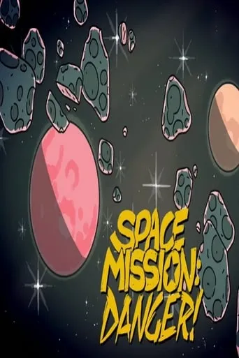 Space Mission: Danger! movie poster - Rated 7/10