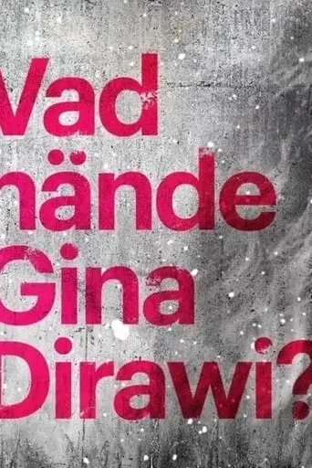 What happened Gina Dirawi? movie poster - Rated 7/10