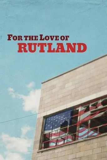 For the Love of Rutland movie poster - Rated 8/10