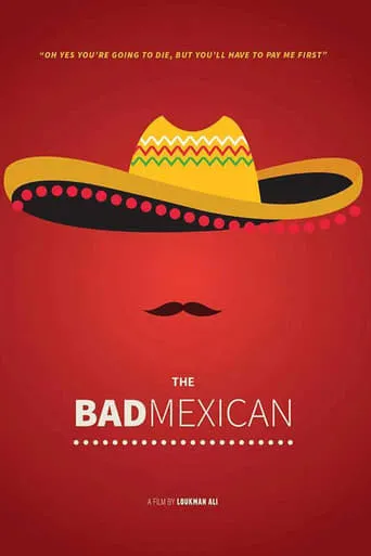 The Bad Mexican movie poster - Entertainment content
