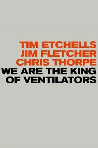 We are the King of Ventilators movie poster - Entertainment content