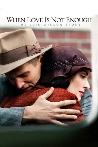 When Love Is Not Enough: The Lois Wilson Story movie poster - Rated 6/10