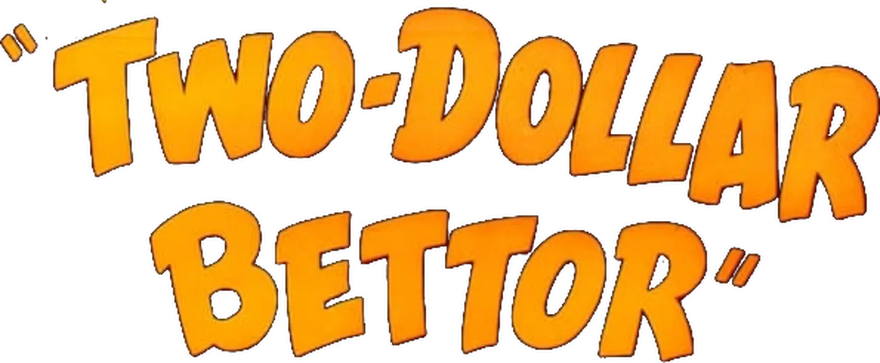 Two Dollar Bettor