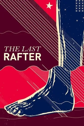 The Last Rafter movie poster - Rated 6/10