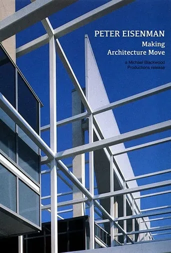 Peter Eisenman: Making Architecture Move movie poster - Entertainment content