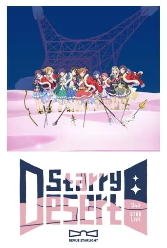Revue Starlight 2nd StarLive "Starry Desert" movie poster - Rated 10/10