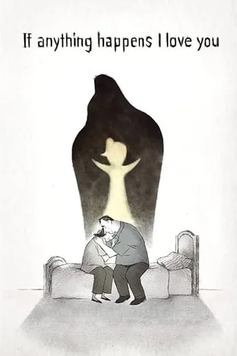 If Anything Happens I Love You movie poster - Rated 7.689/10