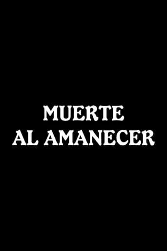 Muerte al amanecer movie poster - Rated 3/10