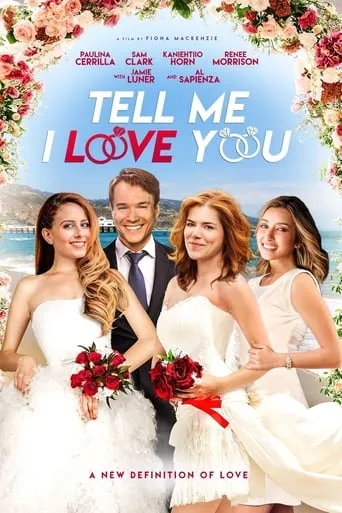 Tell Me I Love You movie poster - Rated 4.3/10