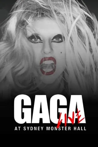GAGA Live at Sydney Monster Hall movie poster - Rated 6.7/10