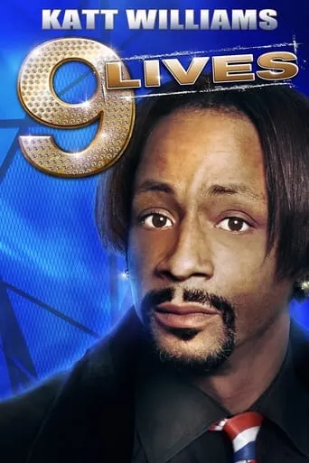 Katt Williams: 9 Lives movie poster - Rated 7/10