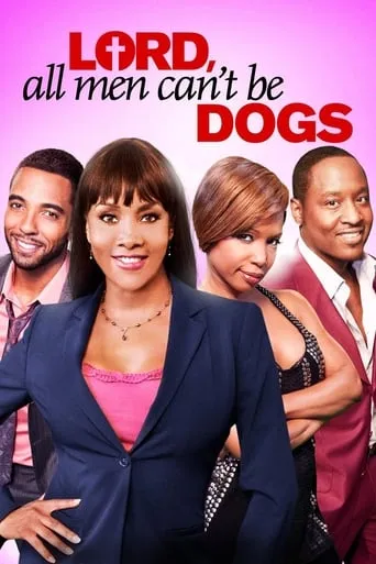Lord, All Men Can't Be Dogs movie poster - Rated 8.4/10