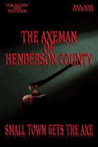 The Axeman of Henderson County movie poster - Rated 5/10