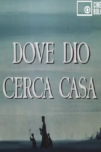 Dove Dio cerca casa movie poster - Entertainment content