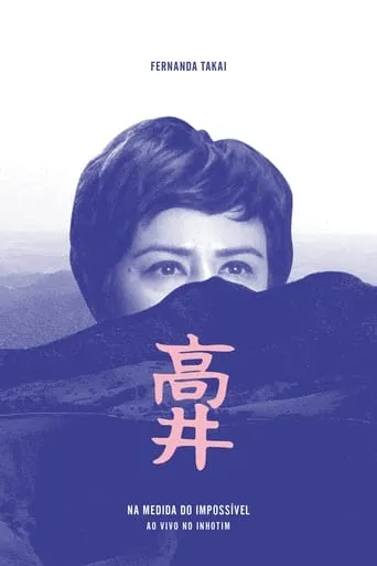 Fernanda Takai: Na Medida do Impossível - Ao Vivo no Inhotim movie poster - Entertainment content