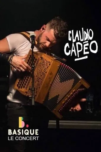 Claudio Capéo - Basique le concert movie poster - Rated 8/10