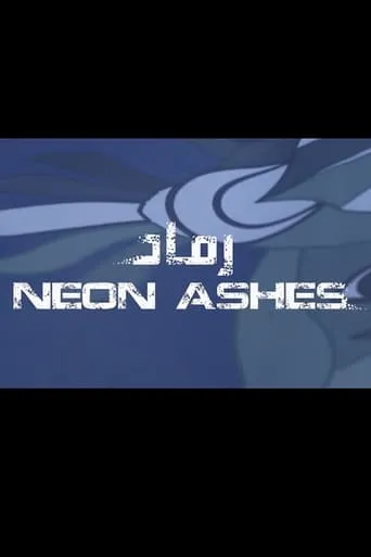 Neon Ashes movie poster - Entertainment content