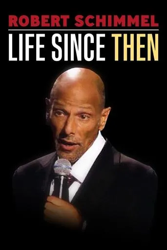 Robert Schimmel: Life Since Then movie poster - Rated 6.6/10