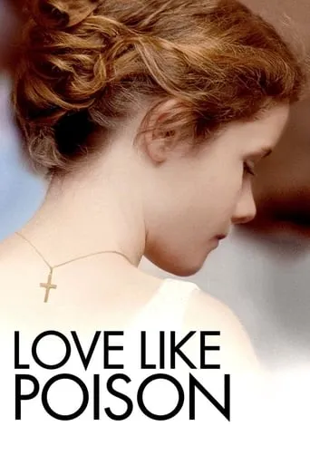 Love Like Poison movie poster - Rated 5.8/10