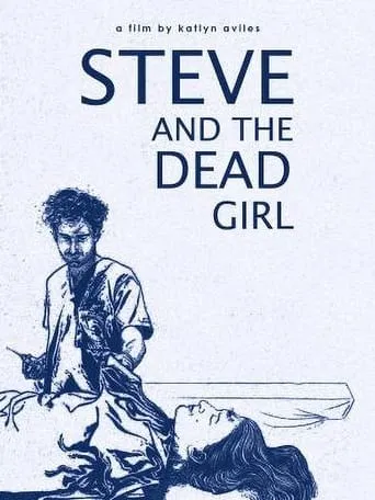 Steve and the Dead Girl movie poster - Rated 5.5/10