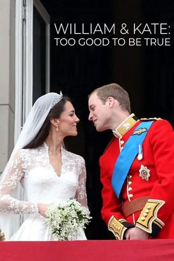 William & Kate: Too Good To Be True movie poster - Entertainment content