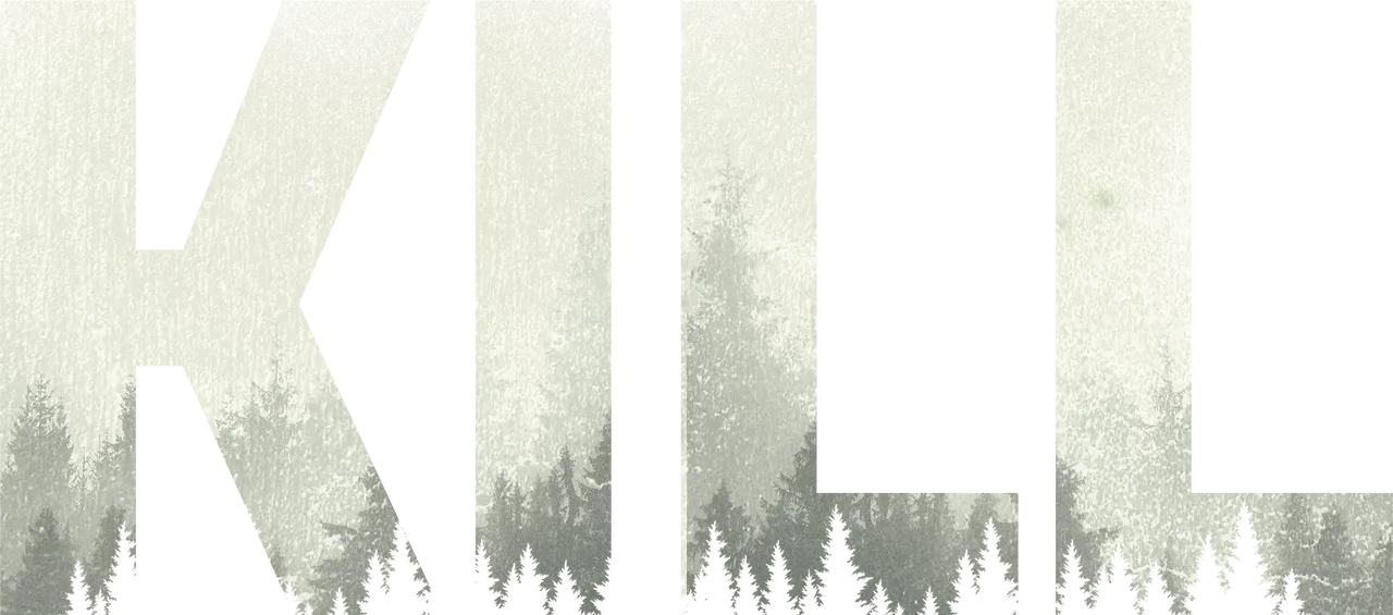 Kill