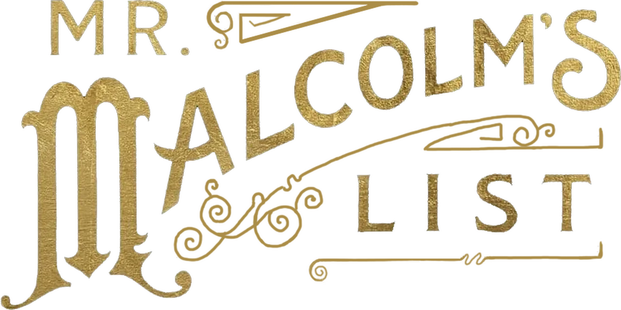 Mr. Malcolm's List
