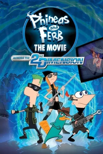 Phineas and Ferb The Movie: Across the 2nd Dimension movie poster - Rated 7.1/10