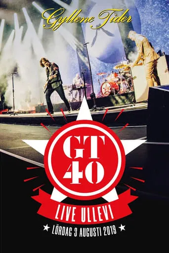 Gyllene Tider: GT40 live Ullevi movie poster - Rated 7.5/10