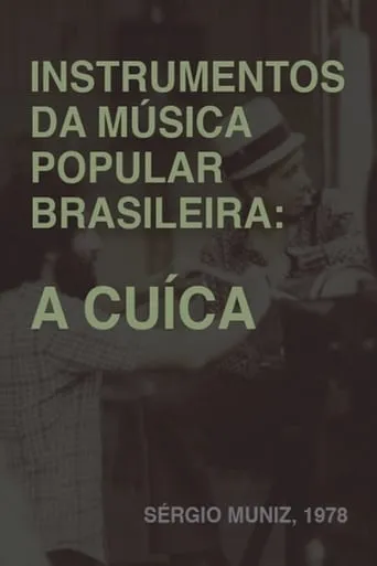Instrumentos da Música Popular Brasileira - A Cuíca movie poster - Entertainment content