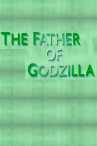 The Father of Godzilla: Eiji Tsuburaya movie poster - Rated 10/10